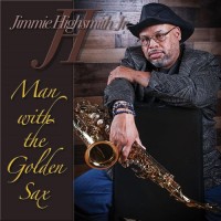 Purchase Jimmie Highsmith Jr. - Man With The Golden Sax