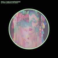Purchase Polly Scattergood - In The Absence Of Light