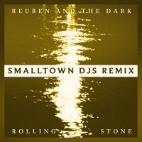 Purchase Reuben And The Dark - Rolling Stone (Smalltown Djs Remix) (CDS)