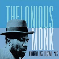 Purchase Thelonious Monk - Montreal Jazz Festival '65