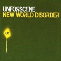 Purchase Unforscene - New World Disorder