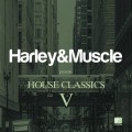 Buy VA - House Classics V (Presented By Harley & Muscle) Mp3 Download