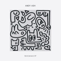 Purchase Andy Ash - Bottleneck (EP)
