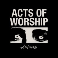 Purchase Actors - Acts Of Worship