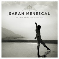 Purchase Sarah Menescal - The Voice Of The New Bossa Nova