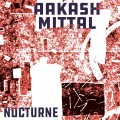 Buy Aakash Mittal - Nocturne Mp3 Download