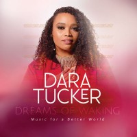 Purchase Dara Tucker - Dreams Of Waking: Music For A Better World