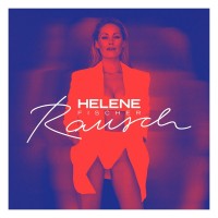 Purchase Helene Fischer - Rausch (Deluxe Version) CD1