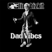 Purchase Limp Bizkit - Dad Vibes (CDS)