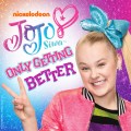 Buy Jojo Siwa - Only Getting Better (CDS) Mp3 Download