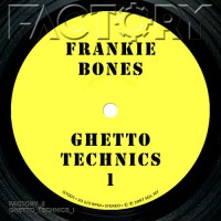 Purchase Frankie Bones - Ghetto Technics 1 (EP)