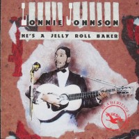 Purchase Lonnie Johnson - He's A Jelly Roll Baker