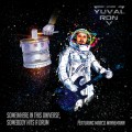 Buy Yuval Ron - Somewhere In This Universe, Somebody Hits A Drum (Feat. Marco Minnemann) Mp3 Download