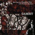 Buy Matt Darriau Paradox Trio - Gambit (With Theodosii Spassov) Mp3 Download