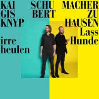 Purchase Gisbert Zu Knyphausen & Kai Schumacher - Lass Irre Hunde Heulen