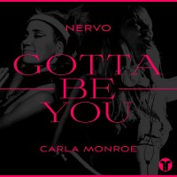 Purchase Nervo & Carla Monroe - Gotta Be You (CDS)