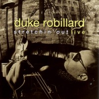 Purchase Duke Robillard - Stretchin' Out Live