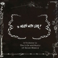 Purchase Brain Surgeons - To Helen With Love! (A Tribute To The Life And Music Of Helen Wheels)