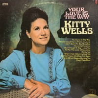 Purchase Kitty Wells - Your Love Is The Way (Vinyl)