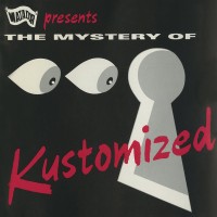 Purchase Kustomized - The Mystery Of...