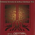 Buy Antonio Serrano - En El Central (With Joshua Edelman Trio) Mp3 Download