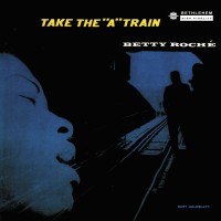 Purchase Betty Roche - Take The “A” Train (Remastered 2014)