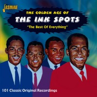Purchase The Ink Spots - The Golden Age Of The Ink Spots: The Best Of Everything CD1