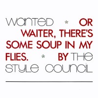 Purchase The Style Council - Wanted (Or Waiter, There's Some Soup In My Flies) (MCD)