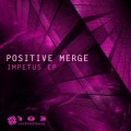 Buy Positive Merge - Impetus (EP) Mp3 Download