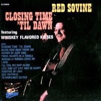 Purchase Red Sovine - Closing Time 'Til Dawn (Vinyl)