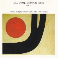 Purchase Stefano Battaglia - Bill Evans Compositions Vol. 1 (With Paolino Dalla Porta & Aldo Romano)