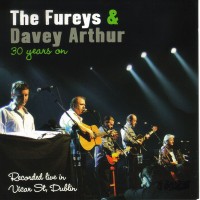 Purchase The Fureys & Davey Arthur - 30 Years On: Recorded Live In Vicar St, Dublin