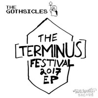 Purchase The Gothsicles - The Terminus Festival 2017 (EP)
