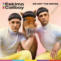 Purchase Eskimo Callboy - We Got The Moves (CDS)