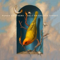 Purchase Punch Brothers - Hell On Church Street