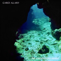 Purchase Garce Allard - The Underwater Demos