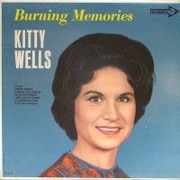 Purchase Kitty Wells - Burning Memories (Vinyl)