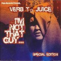 Buy Verb T - I'm Not That Guy... (With Juice) Mp3 Download
