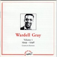 Purchase Wardell Gray - Volume 1 - 1944-1946 - Complete Edition