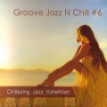 Buy Konstantin Klashtorni - Groove Jazz N Chill #6 Mp3 Download