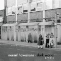 Buy Normil Hawaiians - Dark World (79-81) Mp3 Download