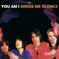 Buy You Am I - Dress Me Slowly Mp3 Download