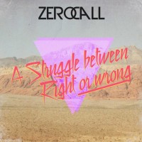 Purchase Zero Call - A Struggle Between Right Or Wrong (EP)