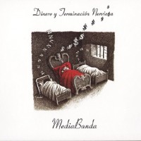 Purchase Mediabanda - Dinero Y Terminacion Nerviosa CD1