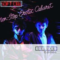 Purchase Soft Cell - Non-Stop Erotic Cabaret (Deluxe Edition) CD1