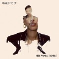 Buy Charlotte Oc - Here Comes Trouble Mp3 Download