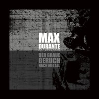 Purchase Max Durante - Der Graue Geruch Nach Metall