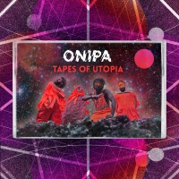 Purchase Onipa - Tapes Of Utopia (Mixtape)
