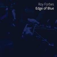 Purchase Roy Forbes - Edge Of Blue