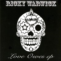 Purchase Ricky Warwick - Love Owes (EP)